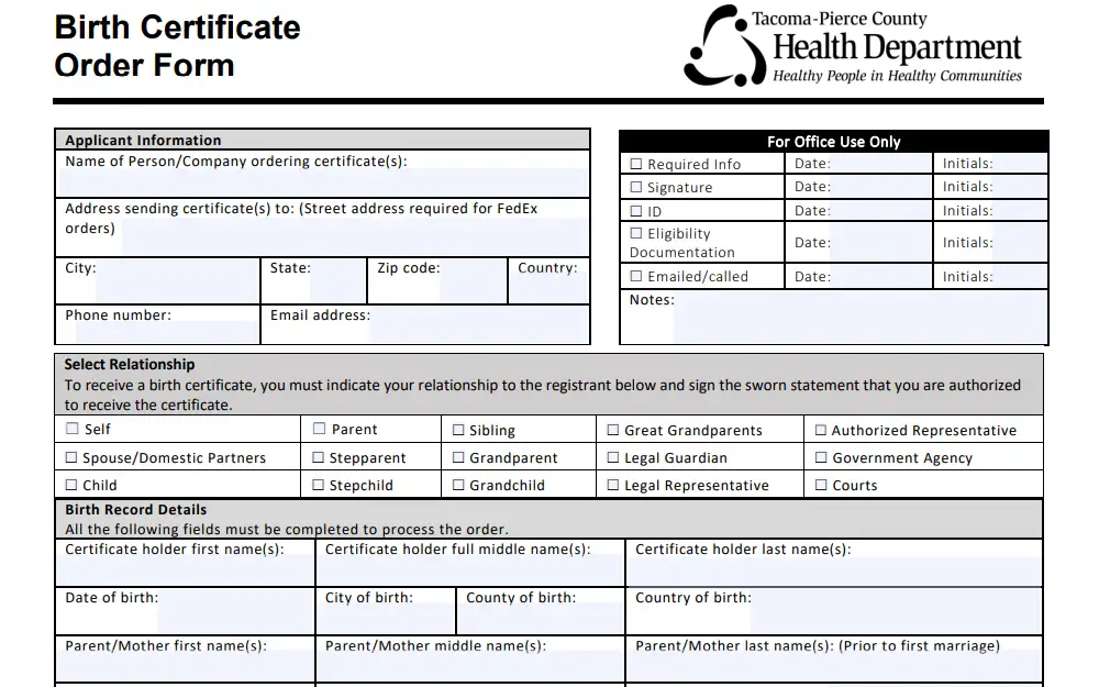 A screenshot of the Birth Certificate Form is available on the website of the Tacoma-Pierce County Health Department; requestors need to provide the applicant's birth document details and select their relationship from a checkbox.